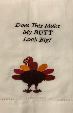 "Does This Make My Butt Look Big" Decorative Tea Towel