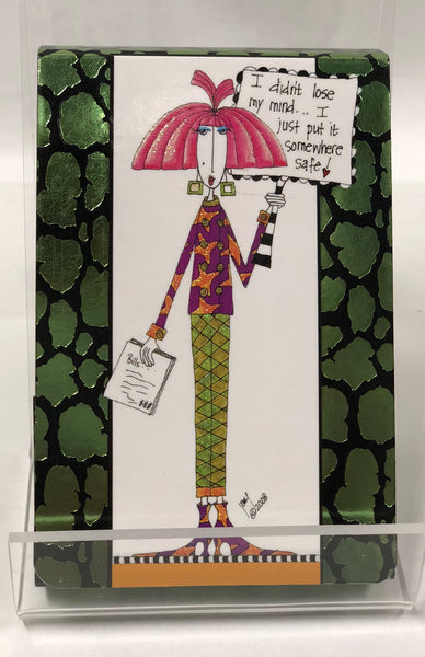 I Didn’t Lose My Mind- Purse Notepad