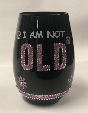 I Am Not Old -Stemless Wine Glass