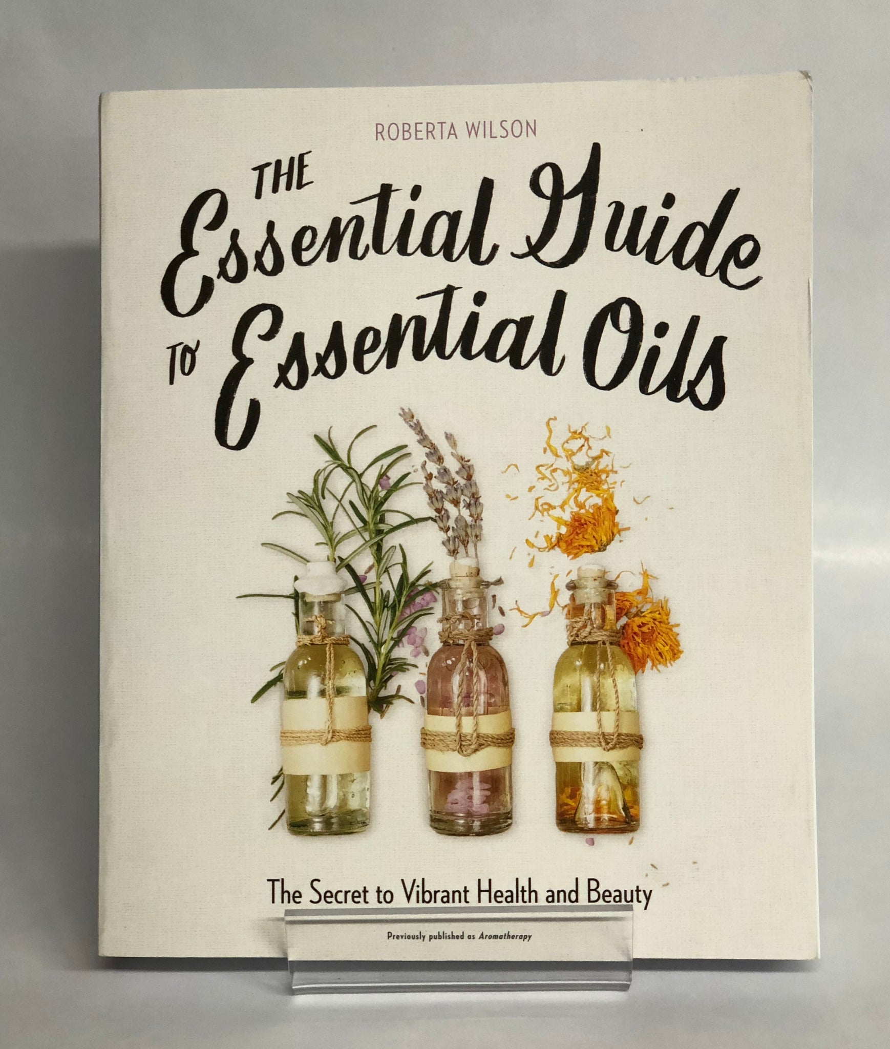 The Essential Guide To Essential Oils