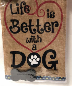 Life Is Better With Dog -Small Flag